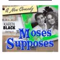 Zephyr Theatre Presents Moses Supposes, Karen Black & David Proval Lead