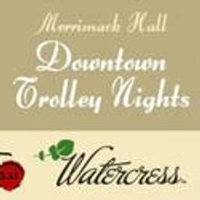 Merrimack Hall Announces Downtown Trolley Night