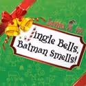 Piedmont Players Theatre Hosts Auditions For Jingle Bells, Batman Smells!