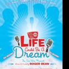 La Mirada Theatre Presents LIFE COULD BE A DREAM