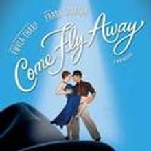 COME FLY AWAY Debuts at Pantages Theatre this Fall 10/25-11/6