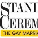 Standing On Ceremony: The Gay Marriage Plays Runs at New Century Theatre