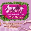 ANGELINA BALLERINA THE VERY MERRY HOLIDAY MUSICAL Plays Vital Theater