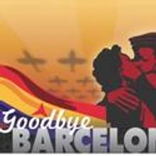 Goodbye Barcelona Plays Arcola Theatre