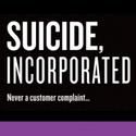 SUICIDE, INCORPORATED Begins Previews Tonight
