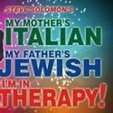 MY MOTHER'S ITALIAN... & I'M IN THERAPY! Opens In Toronto 10/19