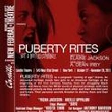 New Federal Theatre's Premiere of Puberty Rites Begins Tonight