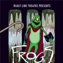 Fault Line Theatre Presents FROGS At Fault Street Theater 11/4-19