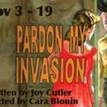 Plays & Players Presents the World Premiere of Joy Cutler’s Pardon My Invasion