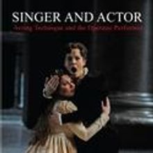 Acting Technique & the Operatic Performer by Alan E. Hicks Published 11/22