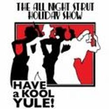 Gem And Century Theatres Present The All Night Strut Holiday Show!