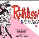 ProArts, Inc. Presents RUTHLESS! The Musical 12/9-18, 1/6-15