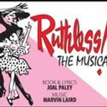 ProArts, Inc. Presents RUTHLESS! The Musical 12/9-18, 1/6-15