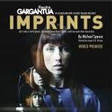 Theatre Gargantua Premieres IMPRINTS, Previews 11/9