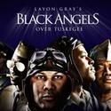 BLACK ANGELS OVER TUSKEGEE Salutes Veterans 11/12-13