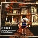 Sacred Fools Presents Crumble (Lay Me Down, Justin Timberlake) 11/11