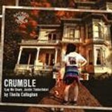 Sacred Fools Presents Crumble (Lay Me Down, Justin Timberlake) 11/11