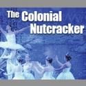 THE COLONIAL NUTCRACKER To Be Performed At Dance Theatre 12/11