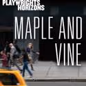 Online Lottery Starts For $5 Tix To Preview of MAPLE AND VINE at Playwrights Horizons