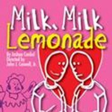 Stray Cat Theatre Opens MILKMILKLEMONADE 12/2-17