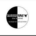 Buddy Drew – The Musical Begins Rehearsals This Week, Opens 2/24-25