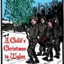 Edwin Cahill, Howard McGillin Lead A CHILD'S CHRISTMAS IN WALES 12/7