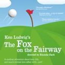 Carpenter Square Theatre's THE FOX ON THE FAIRWAY Ends Run 