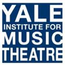 Dates, Guidelines Announced for 2012 Yale Institute for Music Theatre