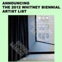 Artists Announced for Whitney Biennial 2012