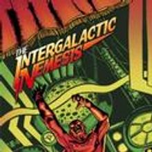 THE INTERGALACTIC NEMESIS Comes To Capitol Center For The Arts