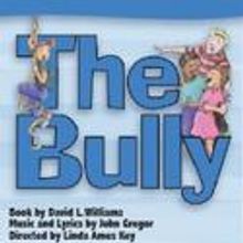Vital Theatre Company Presents THE BULLY