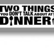 TWO THINGS YOU DON’T TALK ABOUT AT DINNER Plays The Space Theater