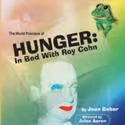 HUNGER: IN BED WITH ROY COHN Plays Odyssey Theater