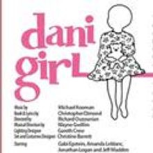 Talk Is Free Theatre and Show One Productions Presents Dani Girl!