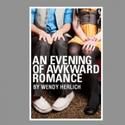 The Tank Hosts AN EVENING OF AWKWARD ROMANCE, Begins 2.11