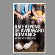 The Tank Hosts AN EVENING OF AWKWARD ROMANCE, Begins 2.11