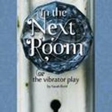 In the Next Room, or the vibrator play Makes Colorado Premiere 2/2-19