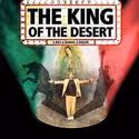 Casa 0101 & American Latino Theatre Open THE KING OF THE DESERT 1/27