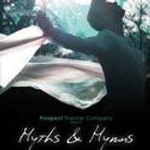 Prospect Theater Company Presents MYTHS AND HYMNS