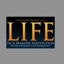 Meredith Vieira Productions Presents Life in a Marital Institution 2/25-26