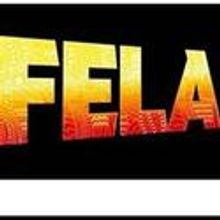 FELA! Comes To Philadelphia 3/20-25