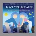 Intimate Theatre Productions Presents I LOVE YOU BECAUSE 2/8-25