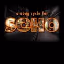 A SONG CYCLE FOR SOHO Plays Soho Theatre Feb 27-March 3