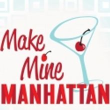 UnsungMusicalsCo.'s MAKE MINE MANHATTAN to Play Off-Broadway in 2012