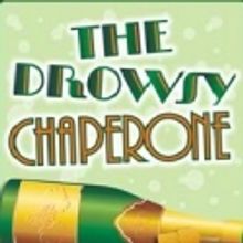 THE DROWSY CHAPERONE Plays Theatre By the Sea; Opens 8/17
