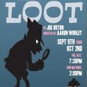 LOOT Plays the Vortex Theatre, 9/9-10/2