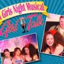 A GIRLS NIGHT MUSICAL GIRL TALK Plays the Parker Playhouse, 8/11-8/14