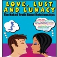 LOVE, LUST & LUNACY Set for The Ice House Comedy Club, Run Thru 9/25