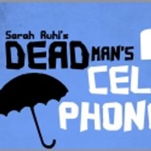 Surfside Players Announce Auditions for DEAD MAN'S CELL PHONE, 8/28-29