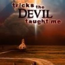 TRICKS THE DEVIL TAUGHT ME to Close August 28